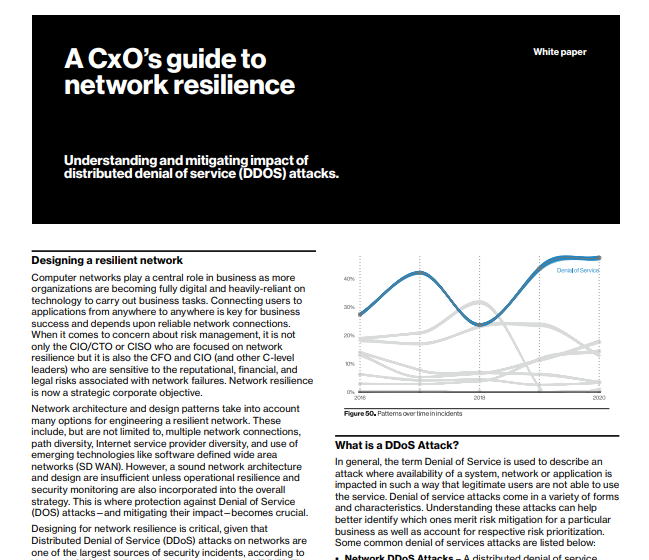  A CxO’s guide to network resilience. Understanding and mitigating impact of distributed denial of service (DDOS) attacks.