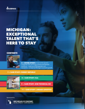  MICHIGAN: EXCEPTIONAL TALENT THAT’S HERE TO STAY￼