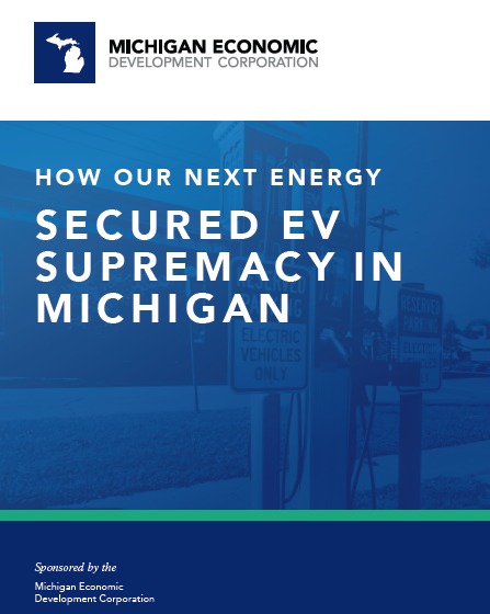  HOW OUR NEXT ENERGY SECURED EV SUPREMACY IN MICHIGAN￼